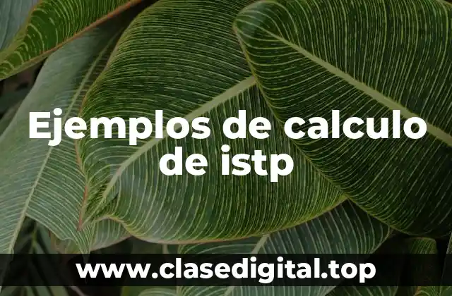 Ejemplos de calculo de istp