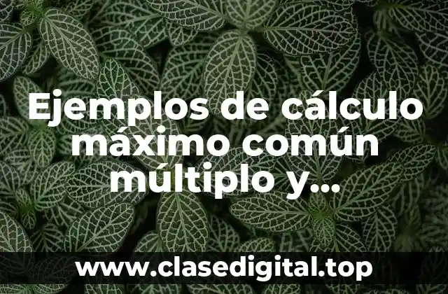 Ejemplos de cálculo máximo común múltiplo