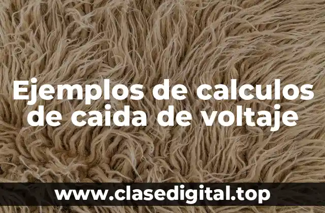 Ejemplos de calculos de caida de voltaje