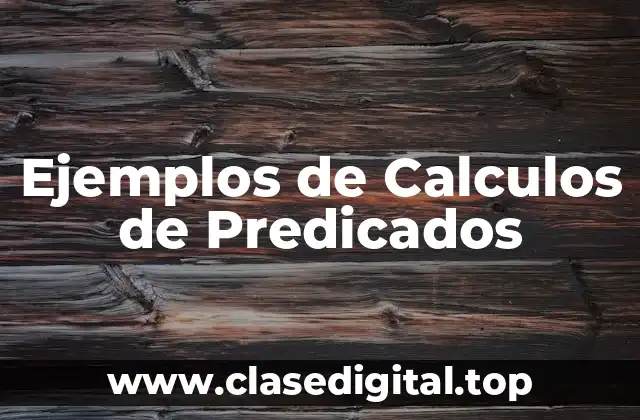 Ejemplos de cálculos de predicados