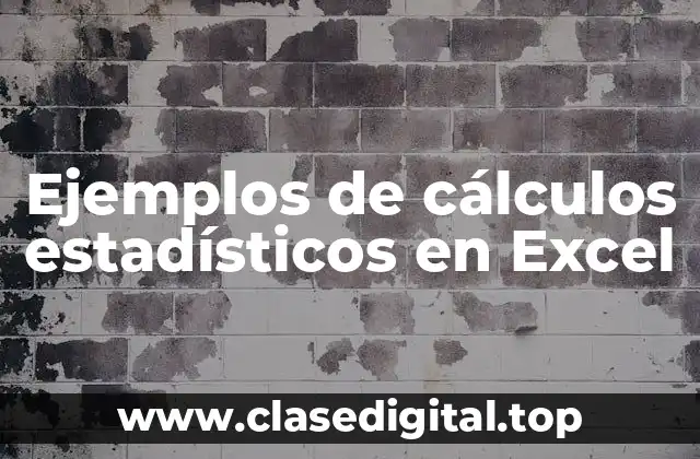 Ejemplos de cálculos estadísticos en Excel