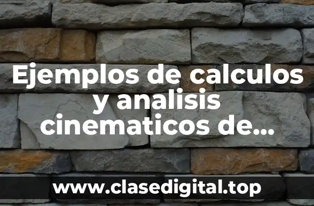 Ejemplos de calculos y analisis cinematicos de engranajes