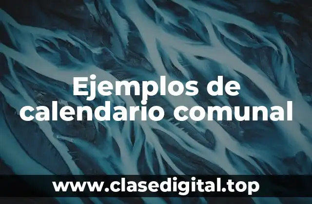 Ejemplos de calendario comunal