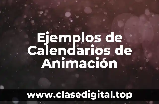 Ejemplos de Calendarios de Animación