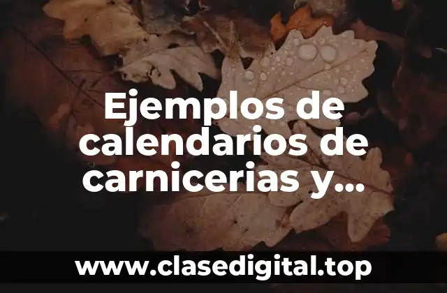 Ejemplos de calendarios de carnicerías