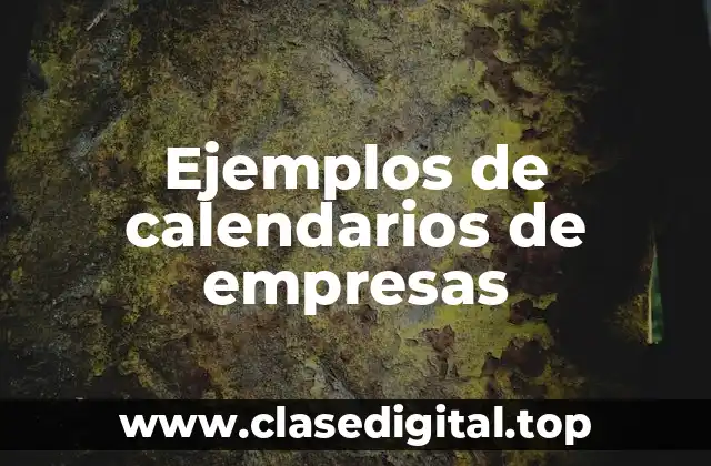 Ejemplos de calendarios de empresas