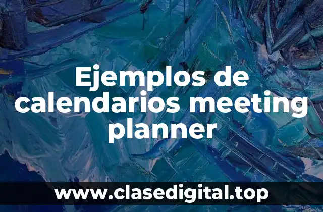 Ejemplos de calendarios meeting planner