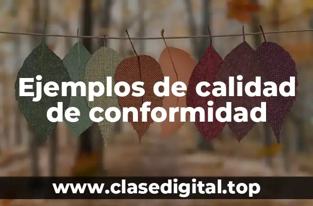 Ejemplos de calidad de conformidad