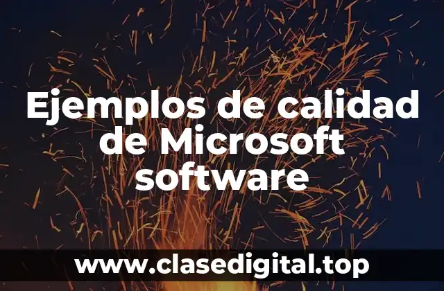 Ejemplos de calidad de Microsoft software