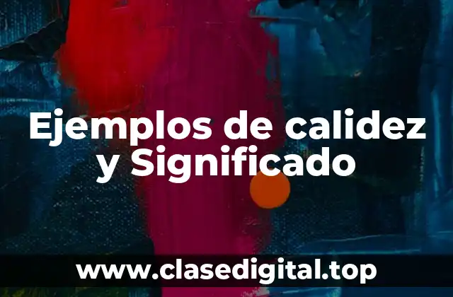 Ejemplos de calidez