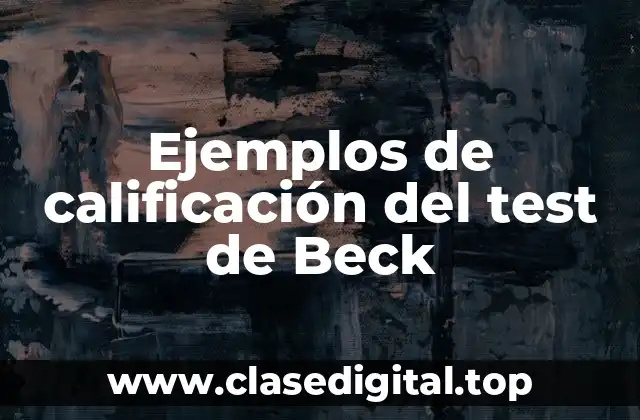 Ejemplos de calificación del test de Beck