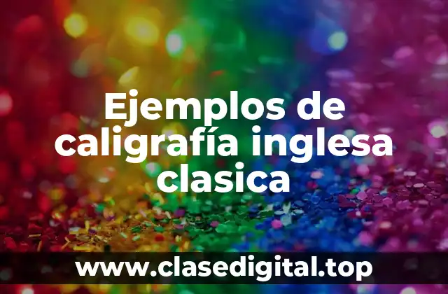 Ejemplos de caligrafía inglesa clasica