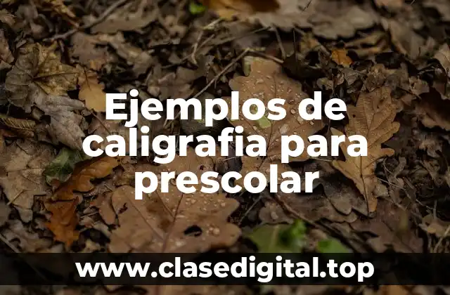 Ejemplos de caligrafia para prescolar