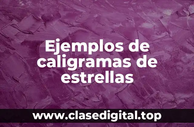 Ejemplos de caligramas de estrellas