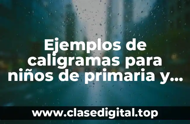 Ejemplos de caligramas para niños de primaria