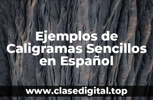 Ejemplos de Caligramas Sencillos en Español