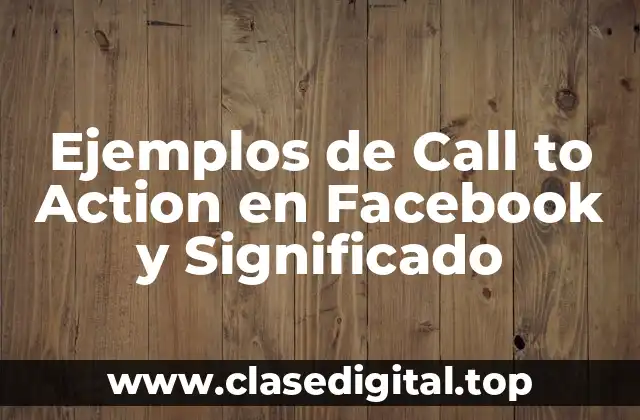 Ejemplos de Call to Action en Facebook