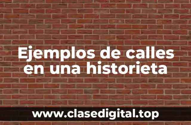 Ejemplos de calles en una historieta