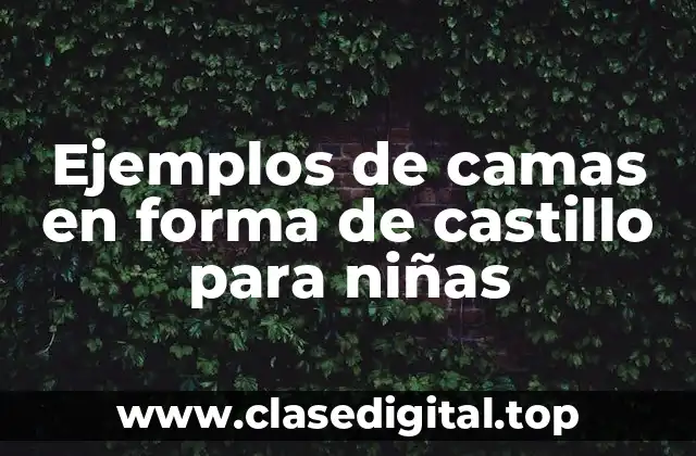 Ejemplos de camas en forma de castillo para niñas