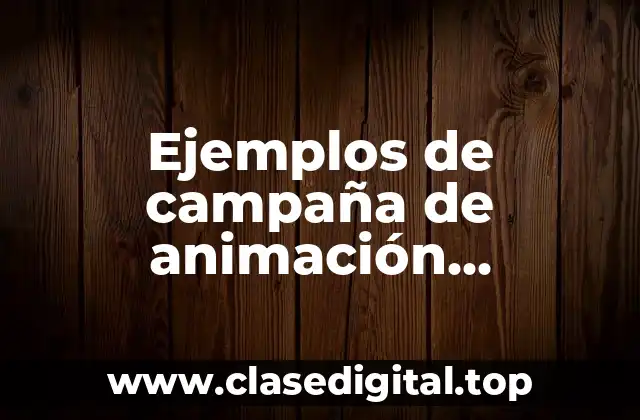Ejemplos de campaña de animación sociocultural