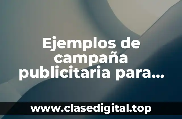 Ejemplos de campaña publicitaria para universitarios