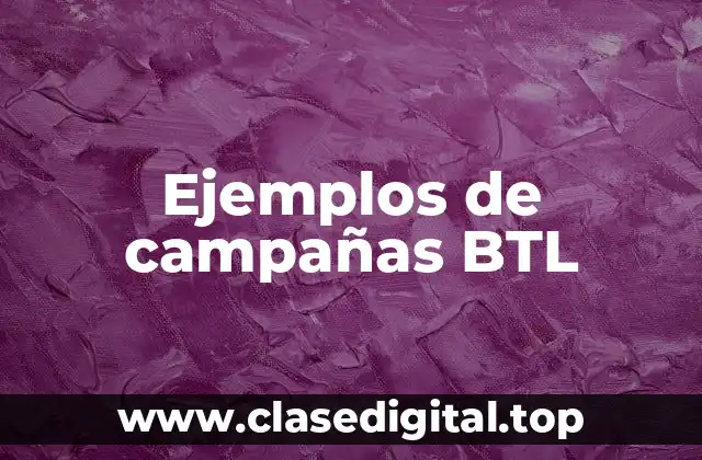 Ejemplos de campañas BTL