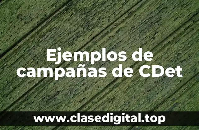 Ejemplos de campañas de CDet