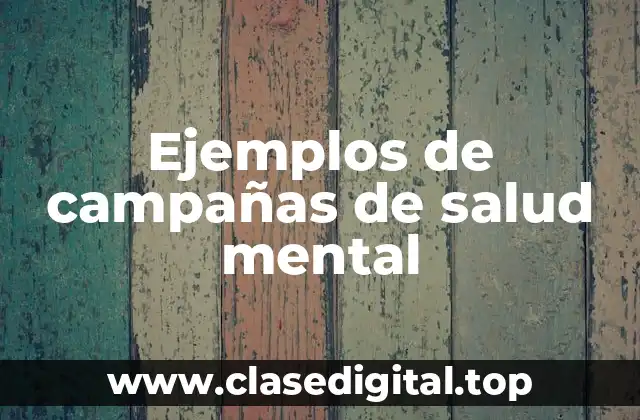 Ejemplos de campañas de salud mental