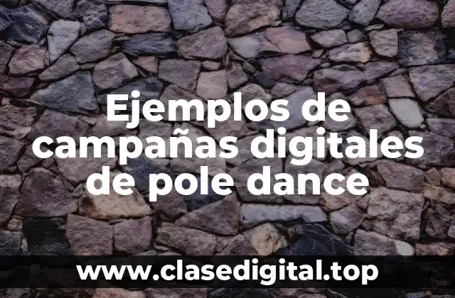 Ejemplos de campañas digitales de pole dance