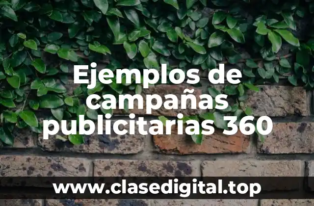 Ejemplos de campañas publicitarias 360