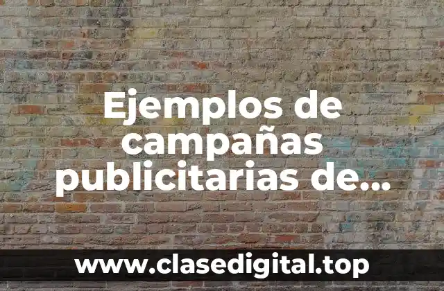Ejemplos de campañas publicitarias de salud