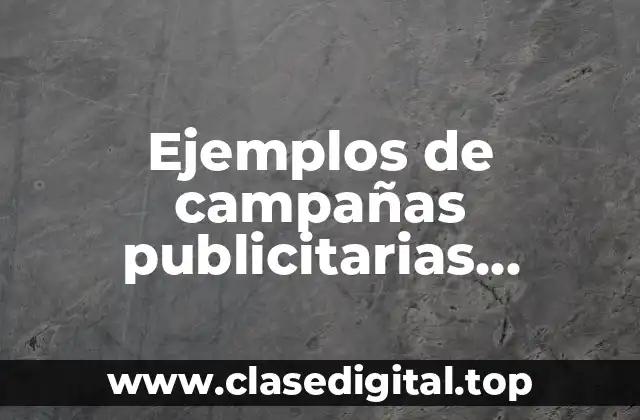 Ejemplos de campañas publicitarias impresas