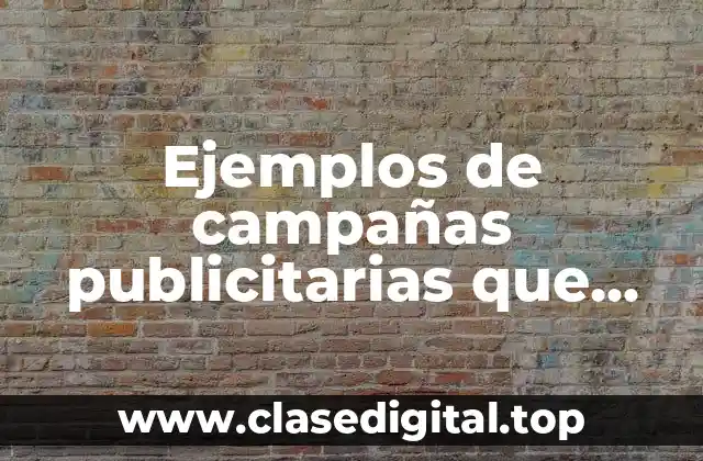 Ejemplos de campañas publicitarias que fracasaron