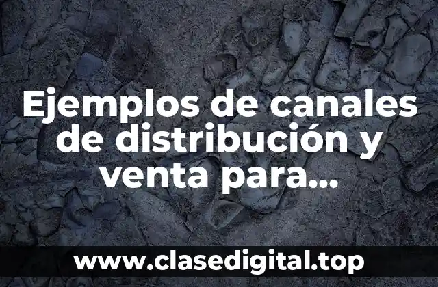 Ejemplos de canales de distribución y venta para oftalmología