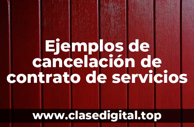 Ejemplos de cancelación de contrato de servicios