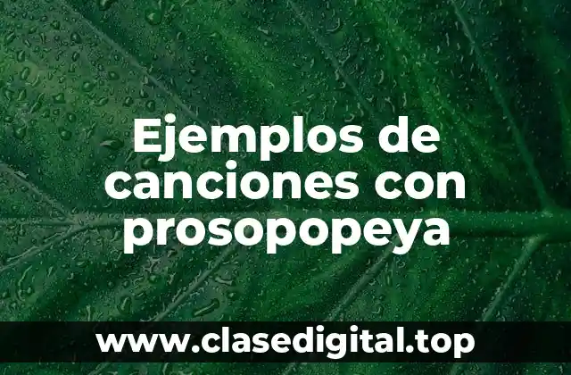 Ejemplos de canciones con prosopopeya
