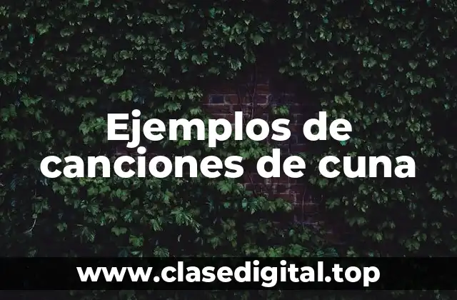 Ejemplos de canciones de cuna