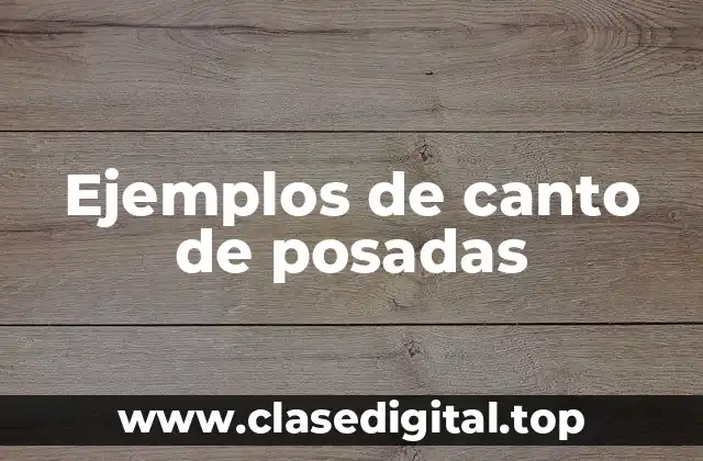 Ejemplos de canto de posadas