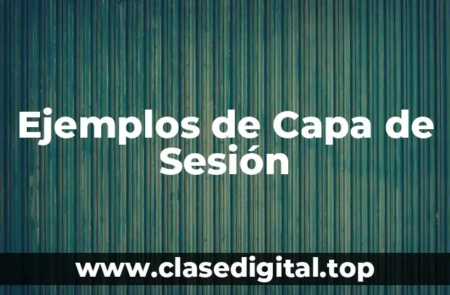 Ejemplos de Capa de Sesión