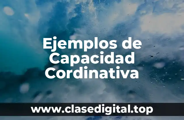 Ejemplos de Capacidad Cordinativa