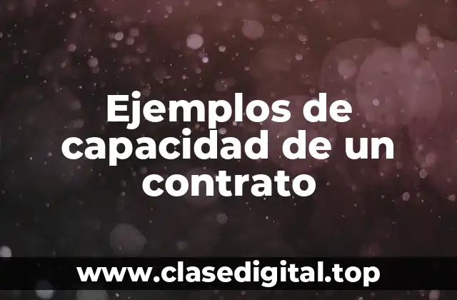 Ejemplos de capacidad de un contrato