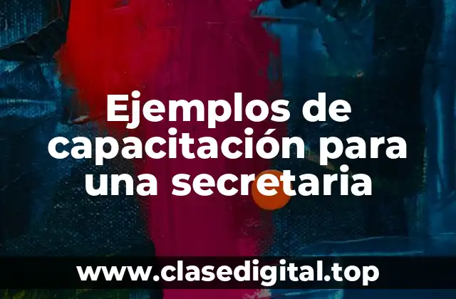 Ejemplos de capacitación para una secretaria