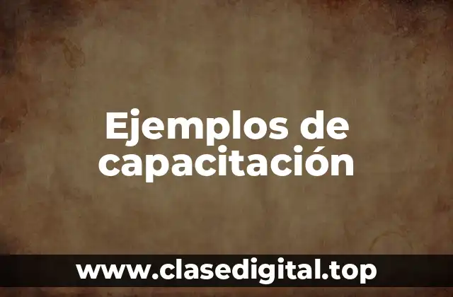 Ejemplos de capacitación