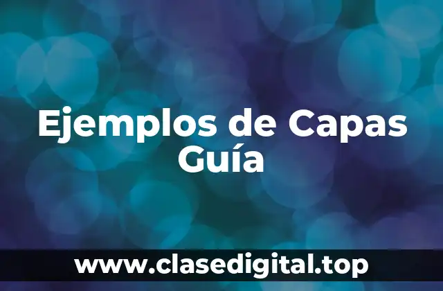 Ejemplos de Capas Guía