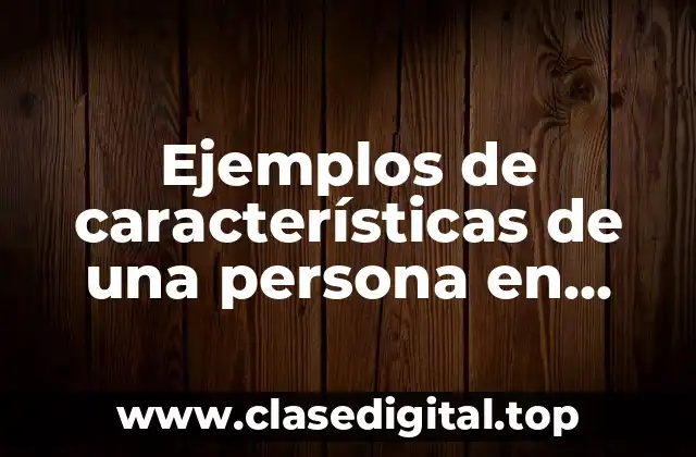 Ejemplos de características de una persona en inglés