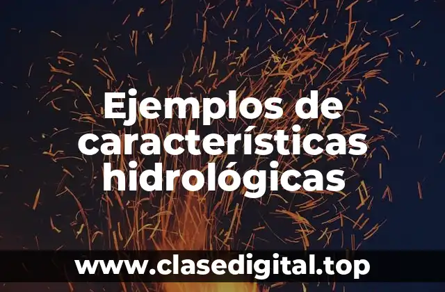 Ejemplos de características hidrológicas