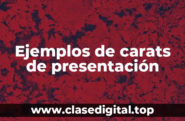 Ejemplos de carats de presentación