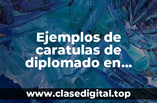 Ejemplos de caratulas de diplomado en educación preescolar