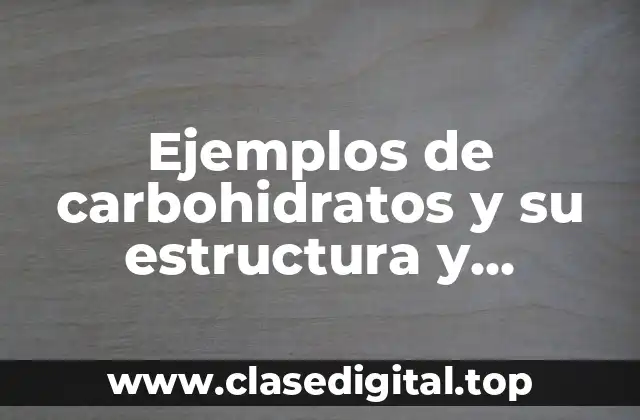Ejemplos de carbohidratos