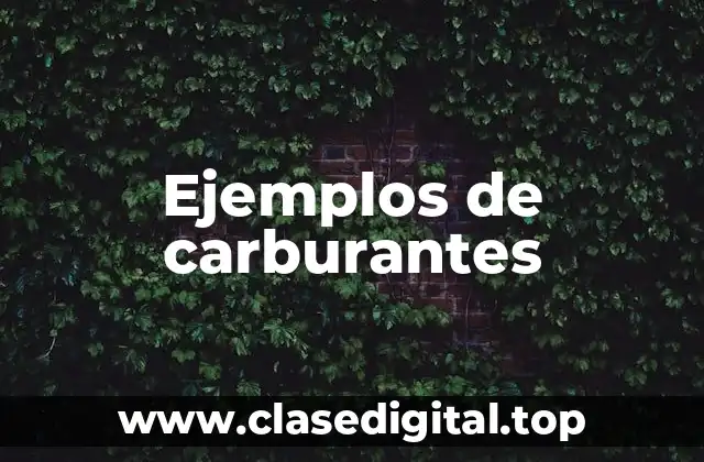 Ejemplos de carburantes